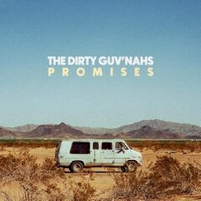 The Dirty Guv’nahs – Promises