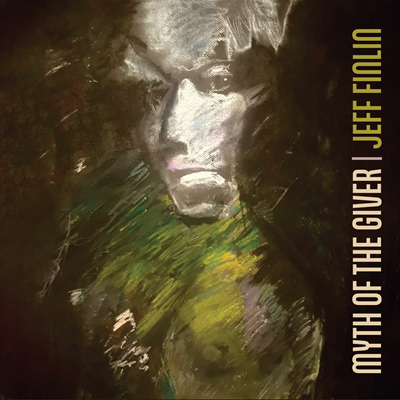 Jeff Finlin – Myth of the Giver