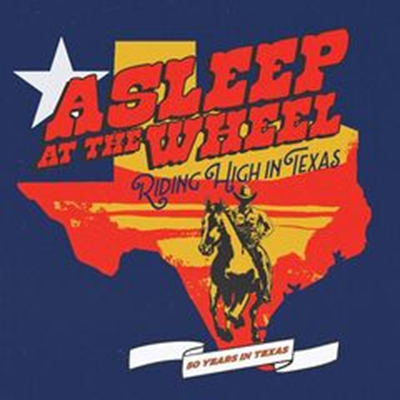 Asleep At The Wheel – Riding High In Texas