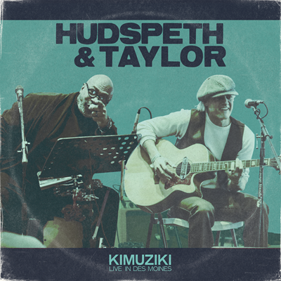 Hudspeth & Taylor – Kimuziki, Live in Des Moines